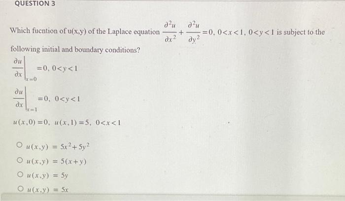 Which fucntion of \( \mathrm{u}(\mathrm{x}, \mathrm{y}) \) of the Laplace equation \( \frac{\partial^{2} u}{\partial x^{2}}+\