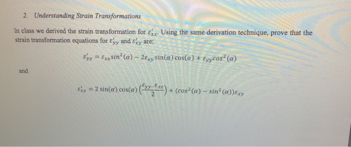 Strain Transformation Principles Theta Equation Solved 2. Understanding Strain Transformations In class we | Chegg.com