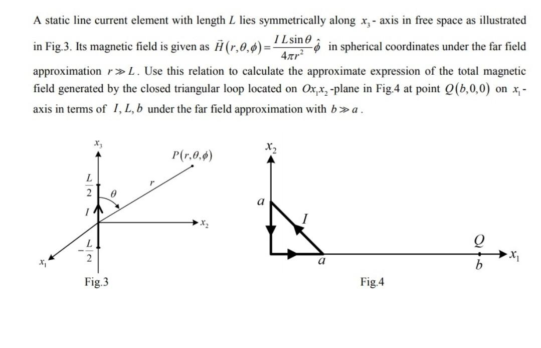 Solved A static line current element with length L lies | Chegg.com