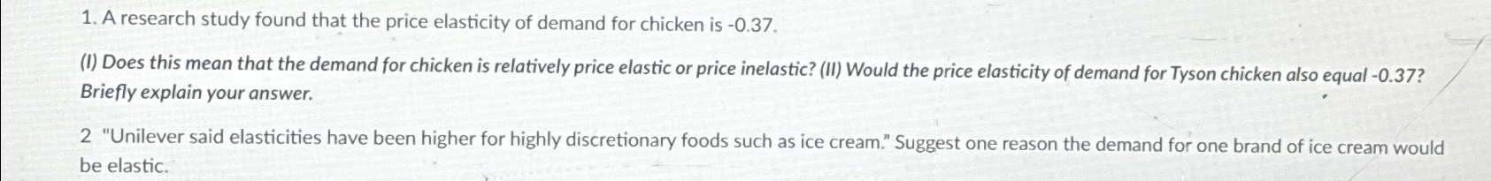 Solved A research study found that the price elasticity of | Chegg.com