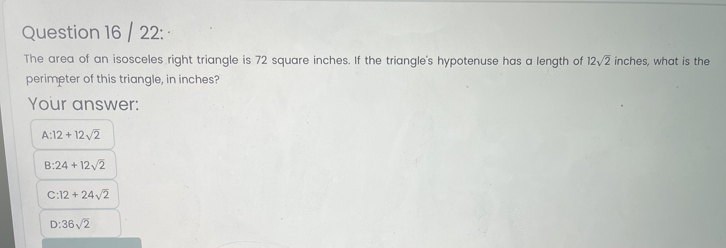 Solved Question 16 / 22The area of an isosceles right