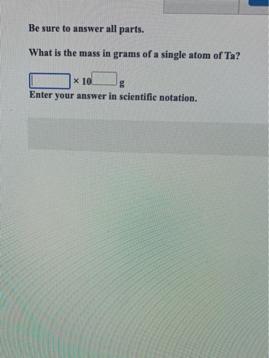 Solved Be sure to answer all parts. What is the mass in | Chegg.com