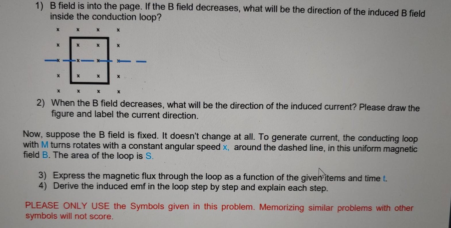 Solved 1) B field is into the page. If the B field | Chegg.com