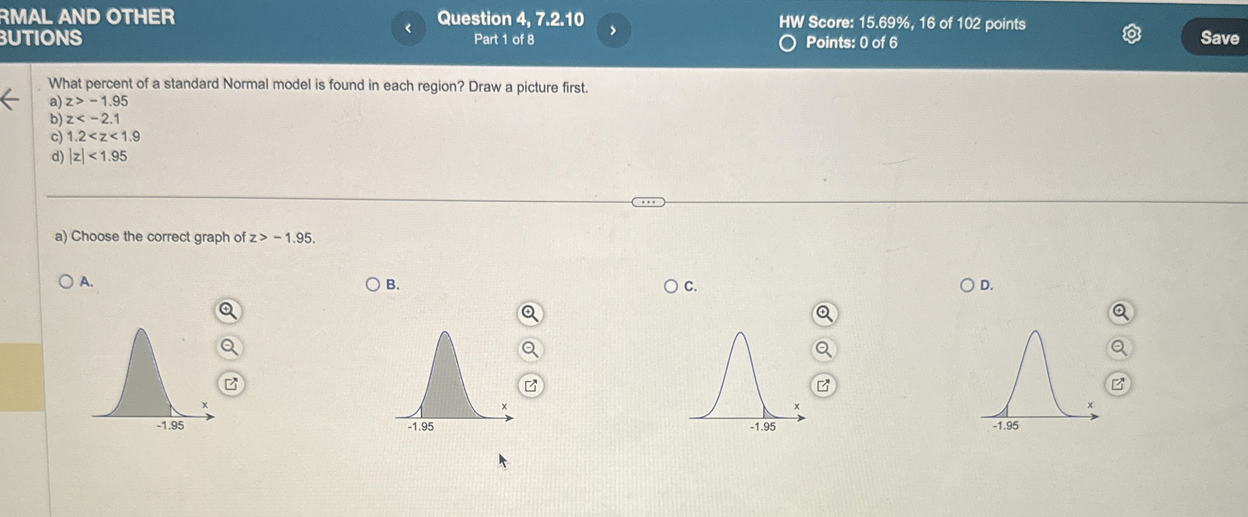 Solved RMAL AND OTHERQuestion 4, 7.2.10HW Score: 15.69%,16 | Chegg.com