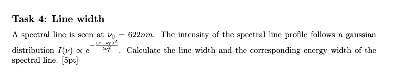 Solved Task 4: Line widthA spectral line is seen at )0. ﻿The | Chegg.com