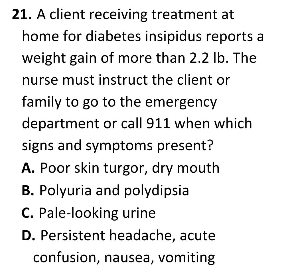 Solved 20. A client receiving treatment at home for diabetes ...