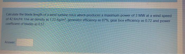 Solved Calculate the blade length of a wind turbine rotor | Chegg.com