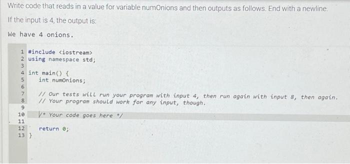 Solved a Write code that reads in a value for variable | Chegg.com