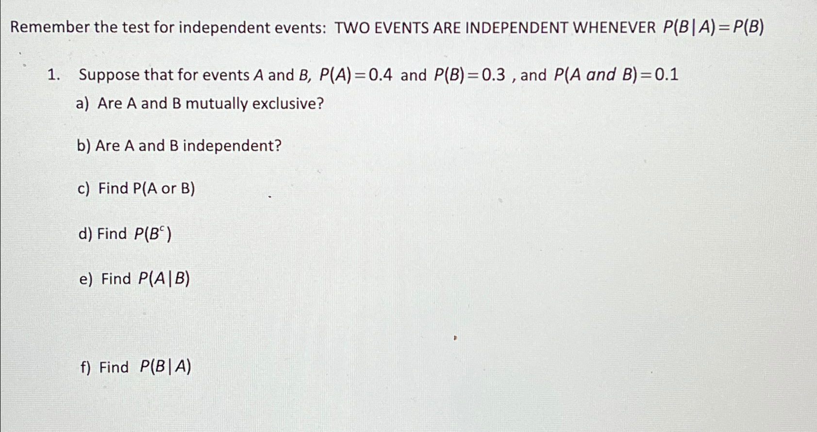 Solved Remember the test for independent events: TWO EVENTS | Chegg.com