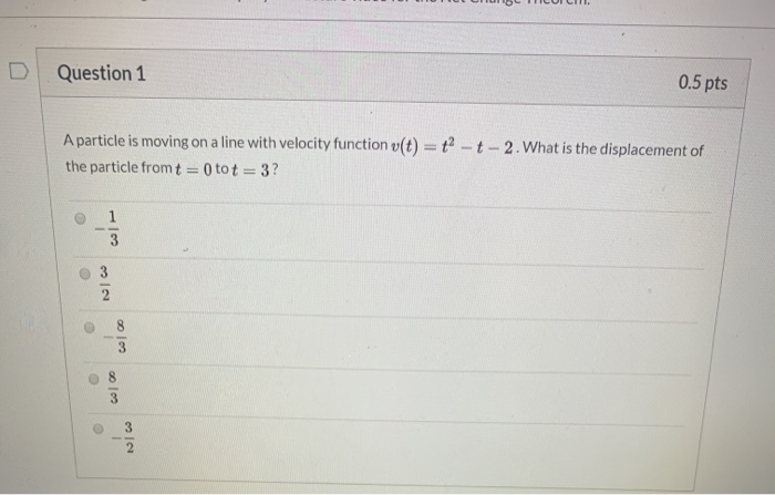 Solved Question 1 0.5 pts A particle is moving on a line | Chegg.com