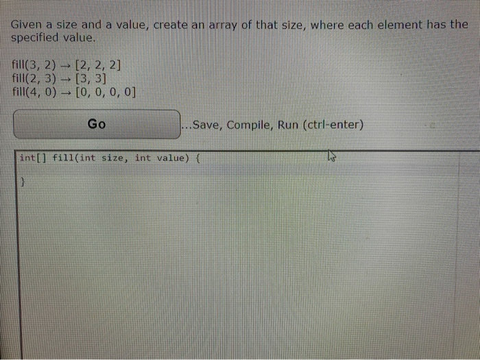 Solved Given a size and a value, create an array of that | Chegg.com