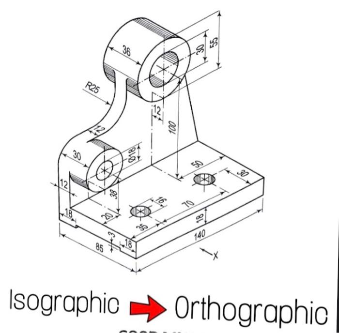 Solved 36 R25 100 618 18. 18 140 85 Isographic Orthographic | Chegg.com