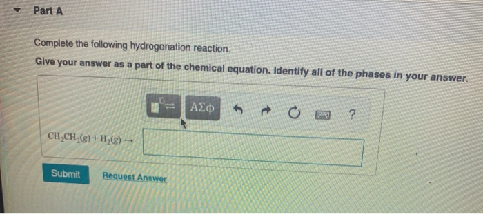 Solved Part A Complete The Following Hydrogenation Reaction. | Chegg.com