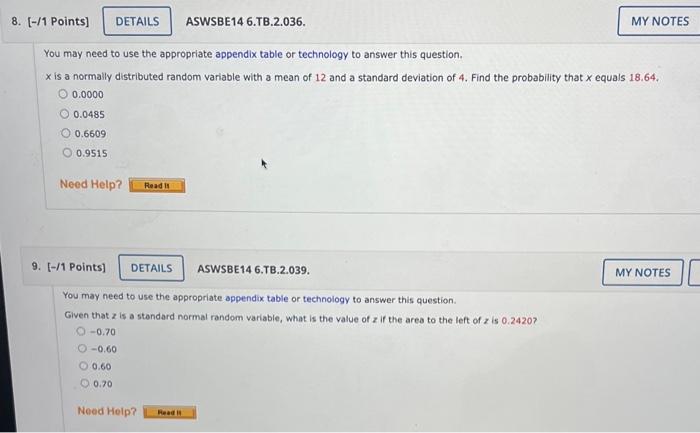 You may need to use the appropriate appendix table or technology to answer this question.
\( x \) is a normally distributed r