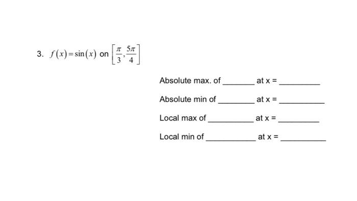 Solved f(x)=sin(x) on [3π,45π] Absolute max. of at x= | Chegg.com