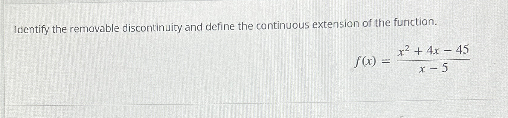 Solved Identify the removable discontinuity and define the | Chegg.com