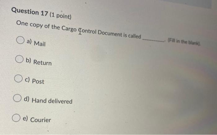 Solved Question 17 (1 point) One copy of the Cargo Control | Chegg.com