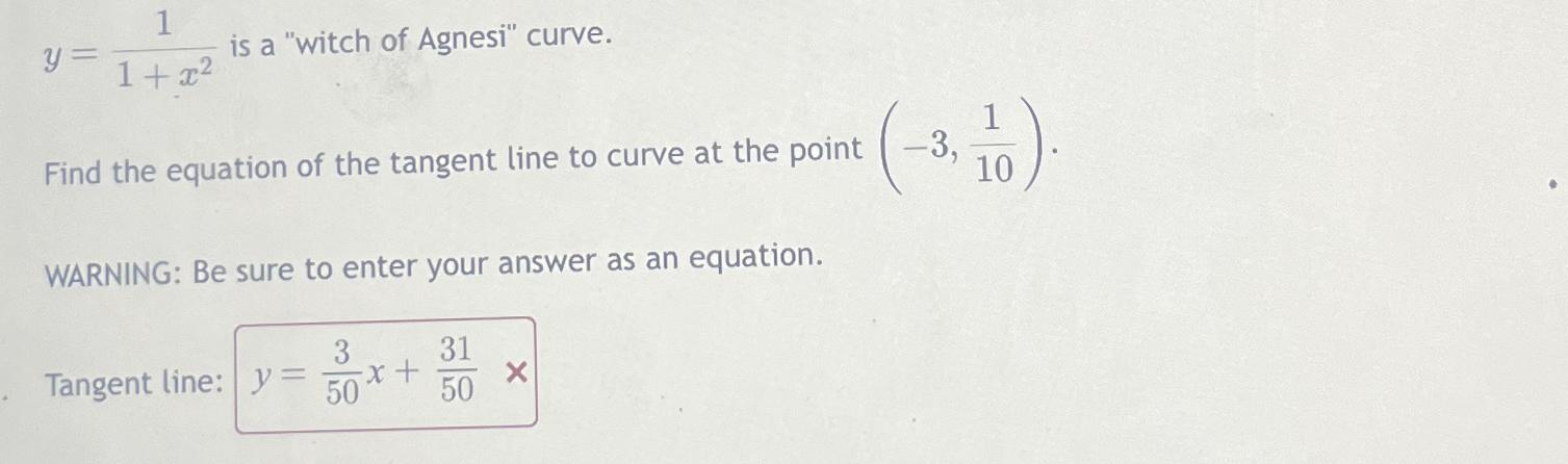 Solved Y 11 X2 ﻿is A Witch Of Agnesi Curve Find The