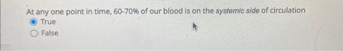 Solved At any one point in time, 60−70% of our blood is on | Chegg.com