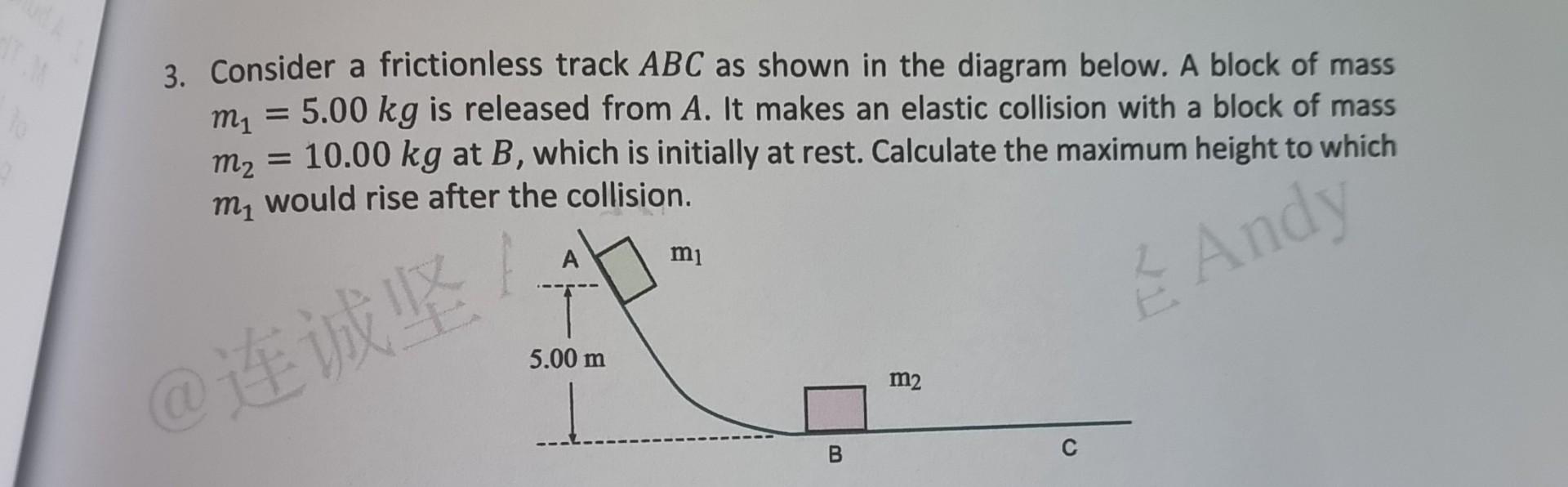 Solved Consider a frictionless track ABC as shown in the | Chegg.com