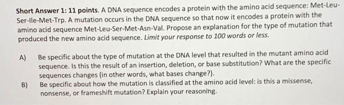 Solved Short Answer 1: 11 points. A DNA sequence encodes a | Chegg.com