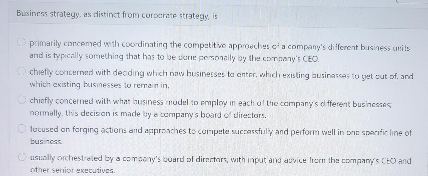 Solved Business strategy, as distinct from corporate | Chegg.com