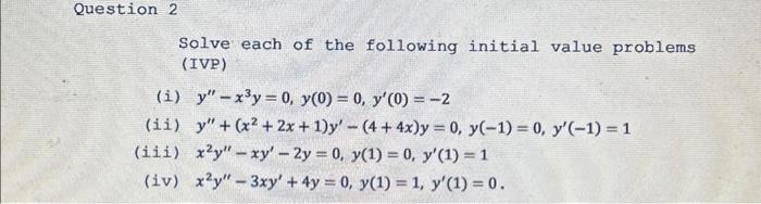 Solved Solve each of the following initial value problems | Chegg.com