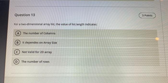 Solved Question 13 3 Points For a two-dimensional array | Chegg.com