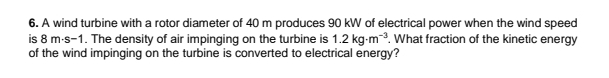 Solved A wind turbine with a rotor diameter of 40m ﻿produces | Chegg.com