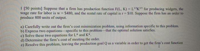Solved 1 [50 points] Suppose that a firm has production | Chegg.com