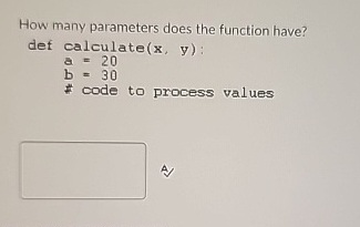 Solved How many parameters does the function have?def | Chegg.com