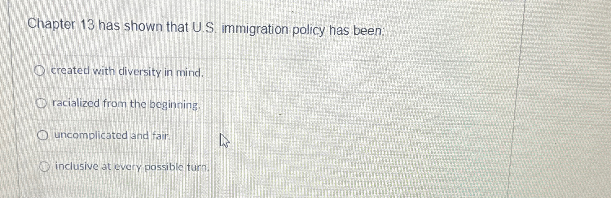 Solved Chapter 13 ﻿has shown that U.S. ﻿immigration policy | Chegg.com