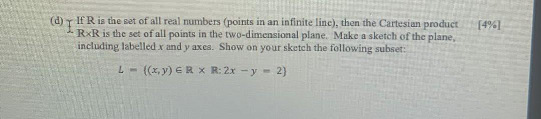 Solved [4%] (d) , If R is the set of all real numbers | Chegg.com
