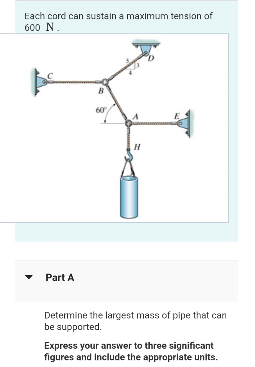 Solved Each Cord Can Sustain A Maximum Tension Of Anก | Chegg.com