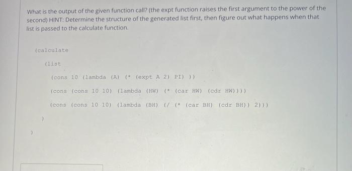 Solved What is the output of the given function call? (the | Chegg.com