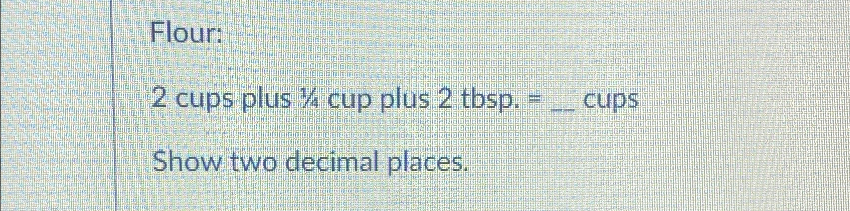 2 3 cups plus 1 4 cup