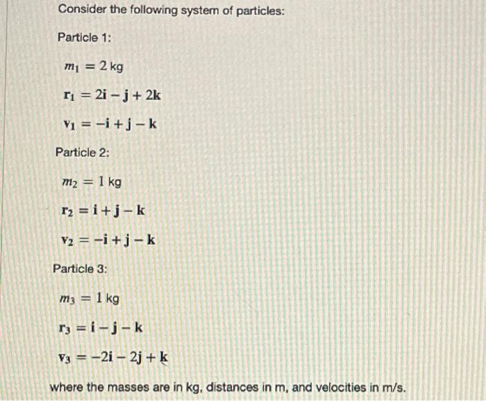 Solved 1. Find the center of mass of the system 2. Find the | Chegg.com