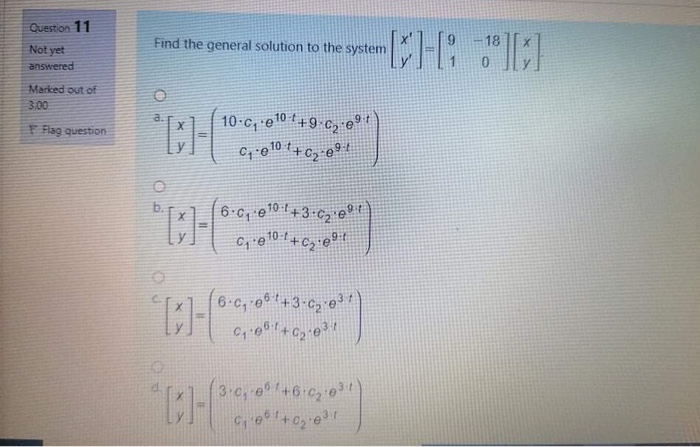 Solved Question 11 Not yet Find the general solution to the | Chegg.com