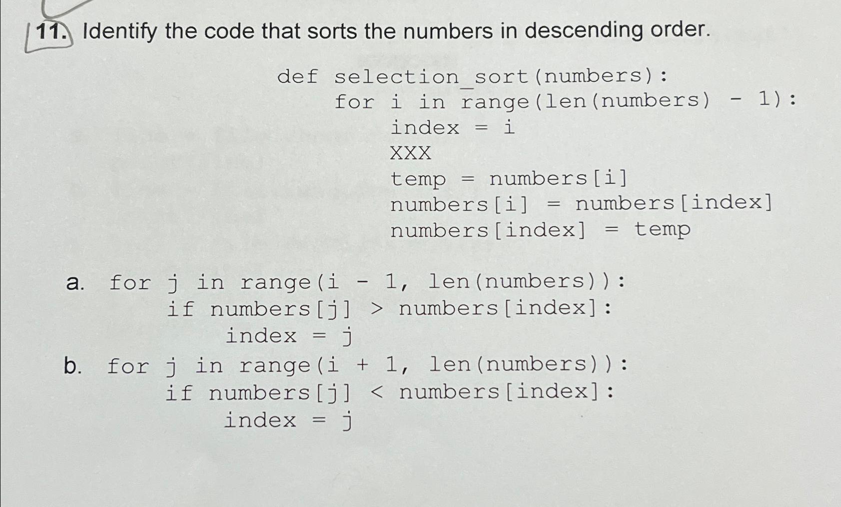 Solved Identify the code that sorts the numbers in | Chegg.com