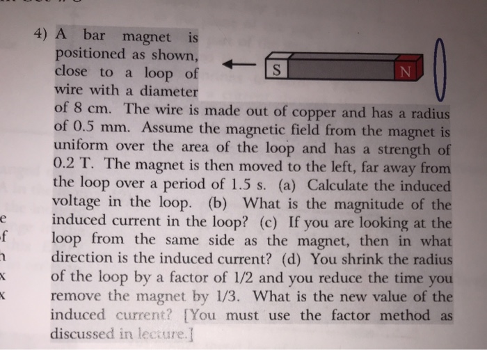 Solved 4) A bar is positioned as shown, close to a