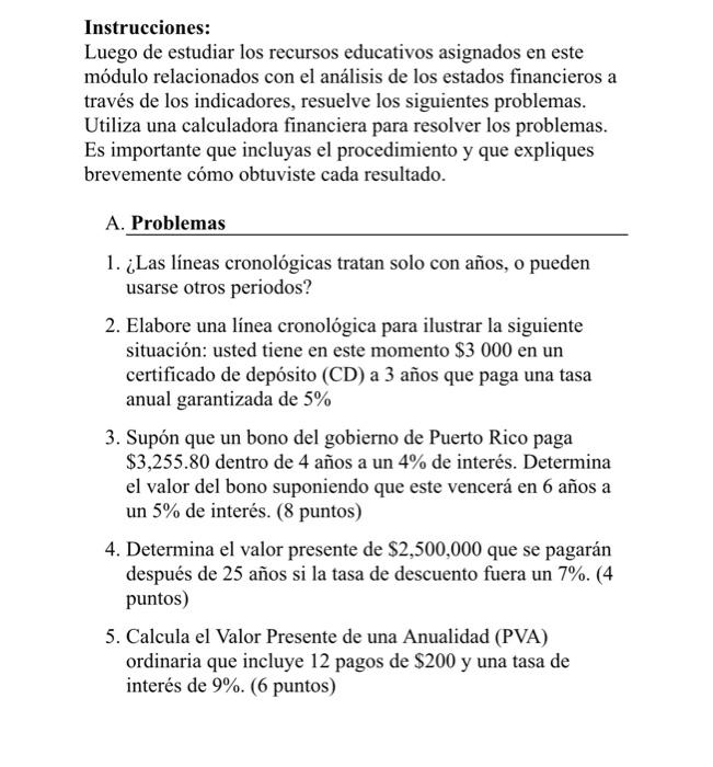 Instrucciones: Luego de estudiar los recursos educativos asignados en este módulo relacionados con el análisis de los estados