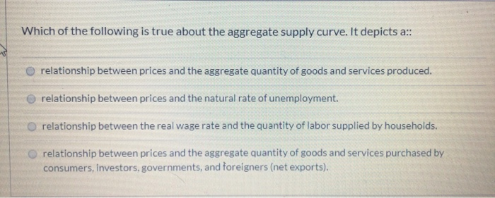 Solved Which of the following is true about the aggregate | Chegg.com