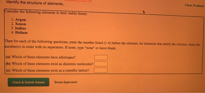 Solved Identify the structure of elements. Close Problem | Chegg.com