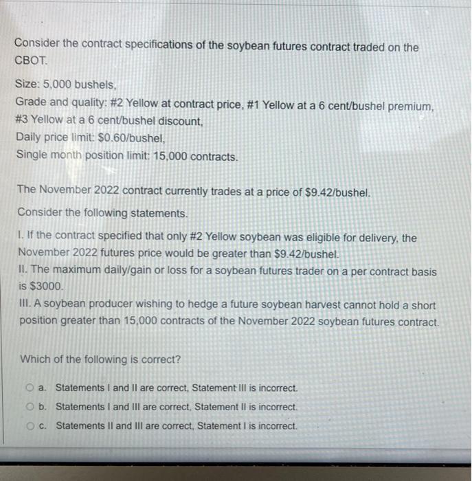 Solved Consider the contract specifications of the soybean