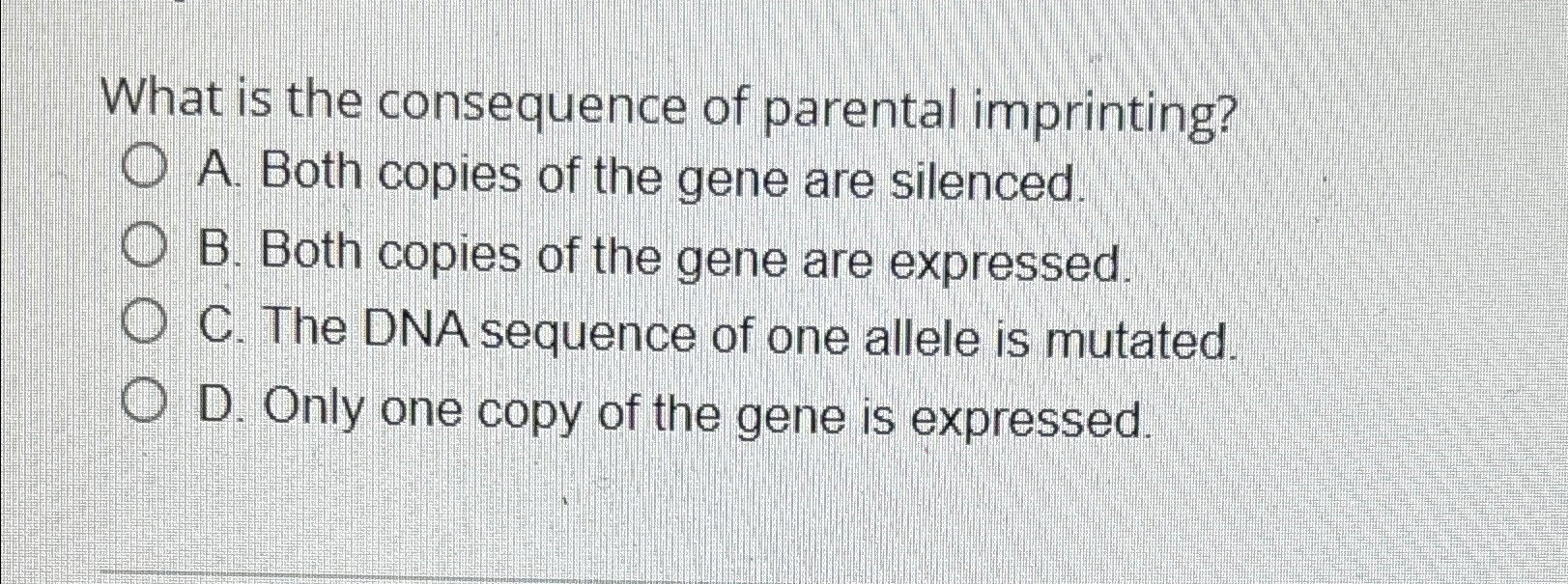 Solved What is the consequence of parental imprinting?A. | Chegg.com