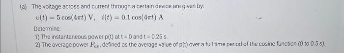 Solved The voltage across and current through a certain | Chegg.com