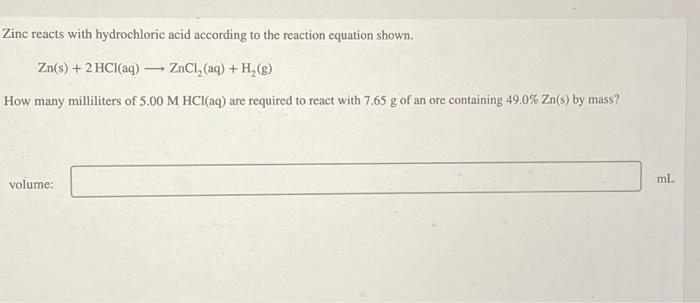 Solved Zinc reacts with hydrochloric acid according to the | Chegg.com
