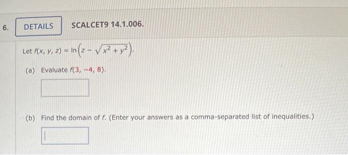 Solved Let F X Y Z Ln Z−x2 Y2 A Evaluate F 3 −4 8 B