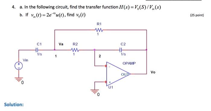 Solved 4. a. In the following circuit, find the transfer | Chegg.com