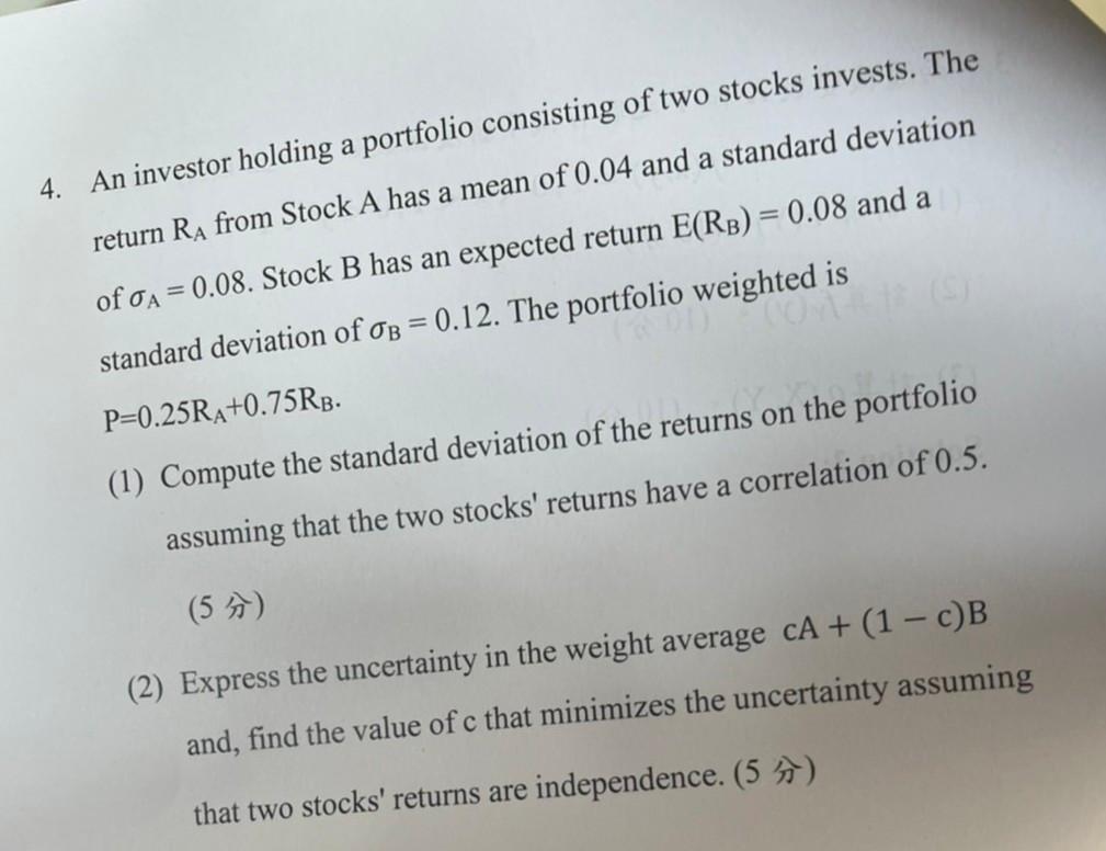 Solved 4. An investor holding a portfolio consisting of two | Chegg.com